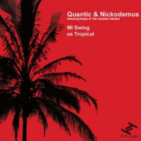 Quantic & Nickodemus, Tempo , The Candela Allstars - Mi Swing Es Tropical