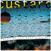 Custard - Girls Like That (Don't Go for Guys Like Us)