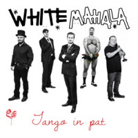 White Mahala - Tango In Pat