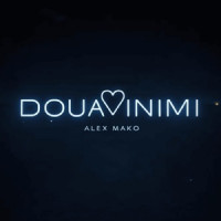 Alex Mako - Doua Inimi