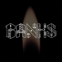 BANKS - Before I Ever Met You