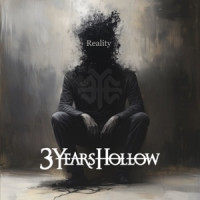 3 Years Hollow - Reality