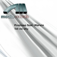 Prezioso - Tell Me Why (Radio Edit Mix) [feat. Marvin]