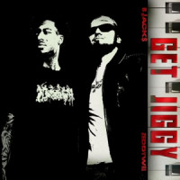 B Jack$ & Zeddy Will - Get Jiggy