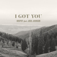 Brophy, Josh Johnson - I Got You