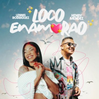 Henry Mendez & Lennis Rodriguez - Loco Enamorao