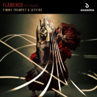 Timmy Trumpet & JETFIRE, Rage - Flamenco