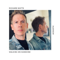 Richard Watts - Walking on Sunshine (Acoustic)