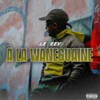 LEBEEY - A La Waneguaine