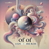 U-Gin & Ana Bliss - Of Of