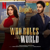 Harsh Upadhyay, Anish Mathew & Sukriti Bhardwaj - Who Rules The World (From "The Royals")