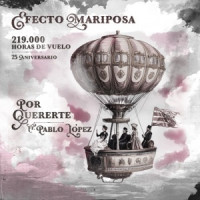 Efecto Mariposa, Pablo López - Por quererte  [25 Aniversario]