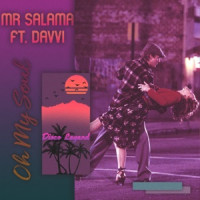 Mr Salama & Davvi - Oh My Soul