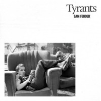 Sam Fender - Tyrants