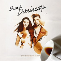 Liviu Teodorescu & MIRA - Bună dimineața