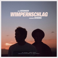 Max Giesinger & Johannes Oerding - Wimpernschlag