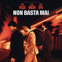 Capo Plaza, Bresh , Tony Effe - Non Basta Mai
