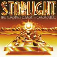 The Supermen Lovers & OneRepublic - Starlight (The Fame)