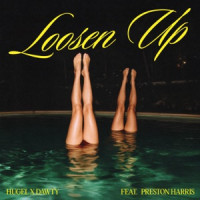 HUGEL & Dawty, Preston Harris - Loosen Up