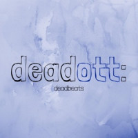 Dead Ott - Stuck Off the Realness