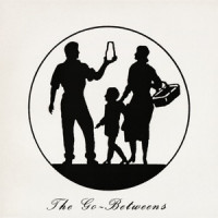 The Go-Betweens - Streets of Your Town