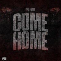 YFG FATSO - Come Home