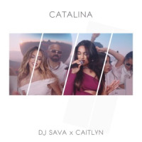 Dj Sava & Caitlyn - Catalina