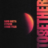 David Guetta, Hypaton & Bonnie Tyler - Together (Extended)