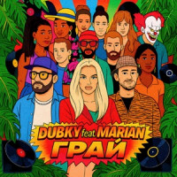 Dubky & MARIAN - Грай