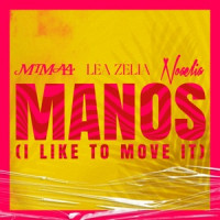 MIMAA, Léa Zelia & Noelia - Manos (I Like To Move It)