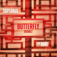 Superbus, RORI - Butterfly  [Remix]