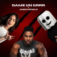 Fantomel, KATE LINN & Jason Derulo - Dame Un Grrr (Jason Derulo Version)