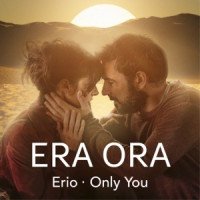 Erio - Only You (From "Era Ora")