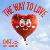One-T, YWY , Nika - The Way To Love