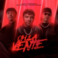 Luis R Conriquez, Fuerza Regida & Neton Vega - Chula Vente