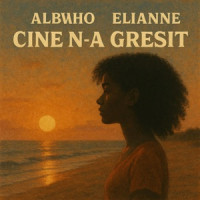 Albwho & Elianne - Cine N-a Gresit