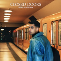 Ismail & Kush Kush - Closed Doors (Speed Up Version)