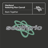 Hardsoul, Ron Carroll - Back Together  [Main Classic Mix]