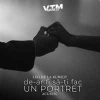 Leo de la Kuweit & Manele VTM - De-ar fi să-ți fac un portret (Acustic)