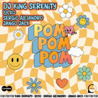 King Serenity, Locko & Sergio Alejandro, Jango Jack - Pom Pom Pom