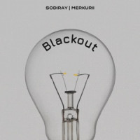 SODIRAY & Merkurii - BLACKOUT
