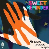 MoBlack, Gruwski & LevyM - Sweet Reminder