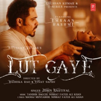 Jubin Nautiyal, Emraan Hashmi - Lut Gaye