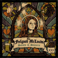 The Feelgood McLouds - Saints & Sinners