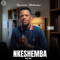 Nkeshemba - Ngixolele Mtanami