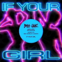 Ben Hemsley & Gaskin - If Your Girl (Extended)