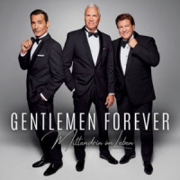 Gentlemen Forever - Mittendrin im Leben