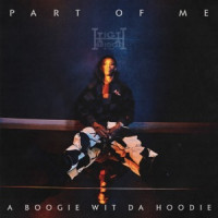 A Boogie wit da Hoodie - Part of Me