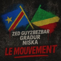 Gradur & Zed, Guy2Bezbar , Niska - Le Mouvement